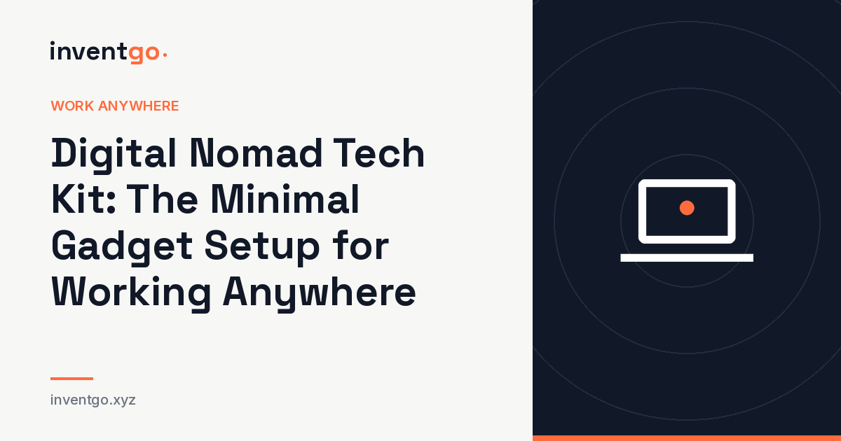 Digital Nomad Tech Kit: The Minimal Gadget Setup for Working Anywhere